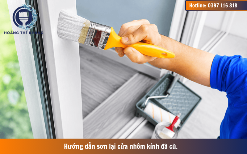 Hướng dẫn sơn lại cửa nhôm kính đã cũ